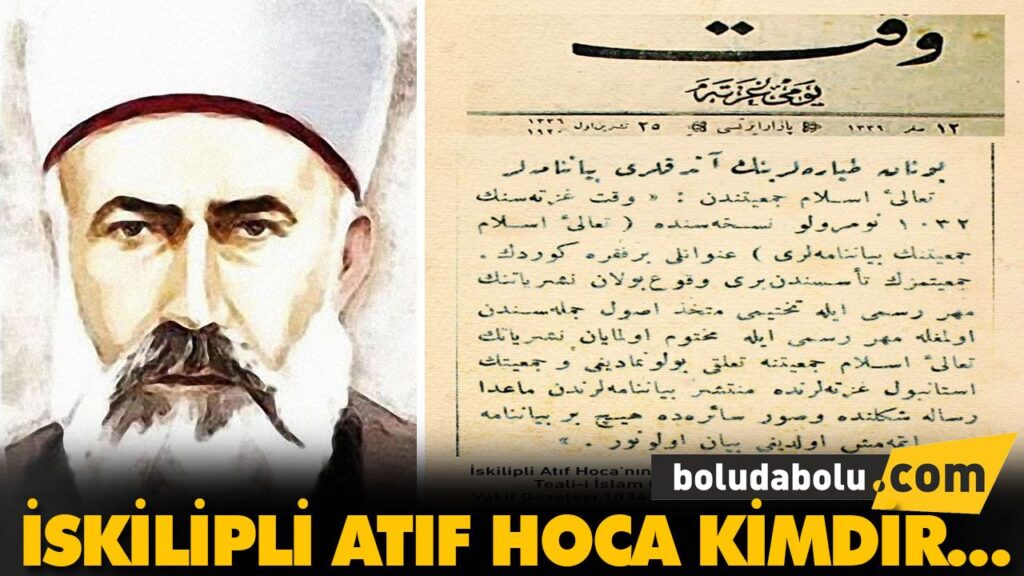 İSKİLİPLİ ATIF HOCA KİMDİR… İSKİLİPLİ ATIF HOCA KİMDİR…