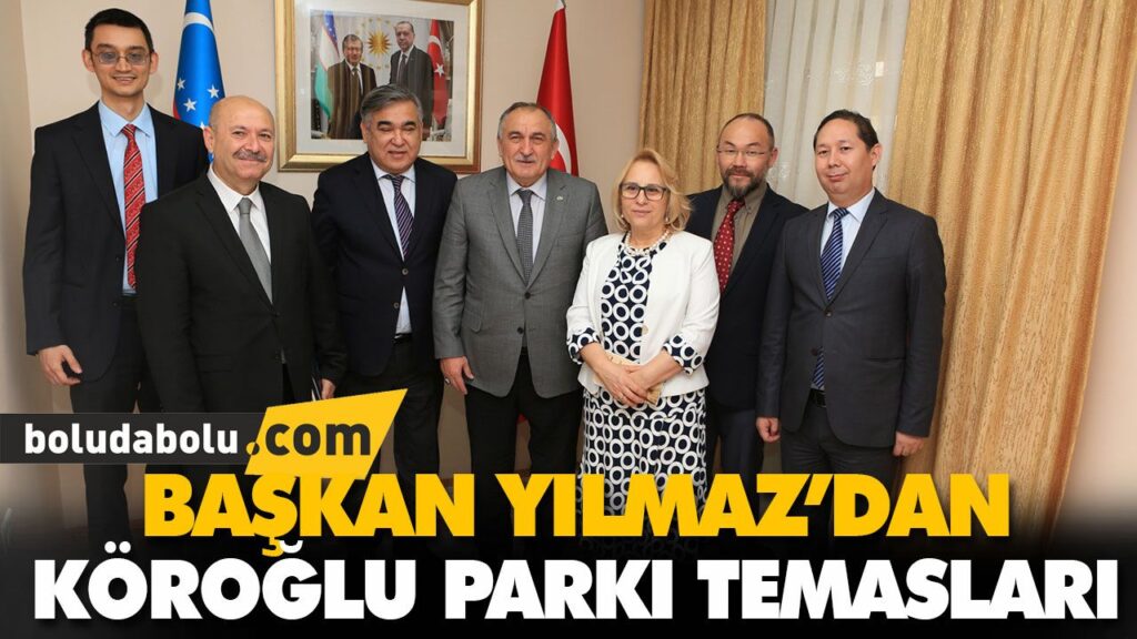 BAŞKAN YILMAZ’DAN KÖROĞLU PARKI TEMASLARI BAŞKAN YILMAZ’DAN KÖROĞLU PARKI TEMASLARI
