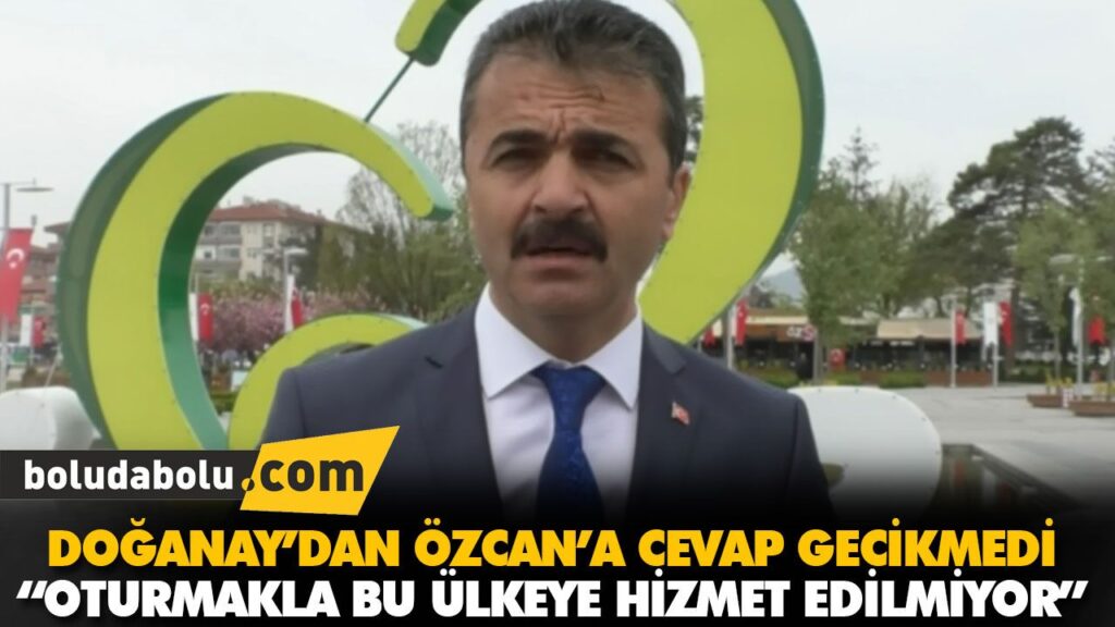 “OTURMAKLA BU ÜLKEYE HİZMET EDİLMİYOR” “OTURMAKLA BU ÜLKEYE HİZMET EDİLMİYOR”