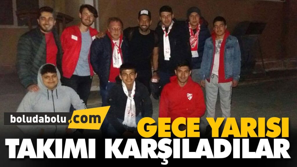 GECE YARISI TAKIMI KARŞILADILAR GECE YARISI TAKIMI KARŞILADILAR