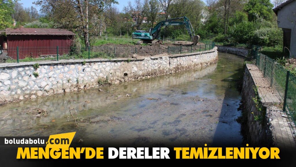 MENGEN’DE DERELER TEMİZLENİYOR MENGEN’DE DERELER TEMİZLENİYOR
