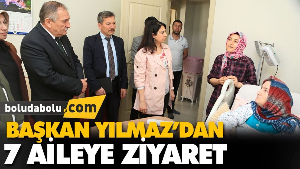 BAŞKAN YILMAZ’DAN 7 AİLEYE ZİYARET BAŞKAN YILMAZ’DAN 7 AİLEYE ZİYARET