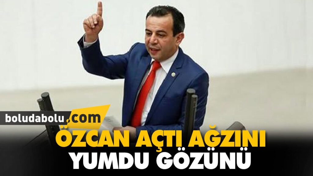 ÖZCAN AÇTI AĞZINI YUMDU GÖZÜNÜ ÖZCAN AÇTI AĞZINI YUMDU GÖZÜNÜ