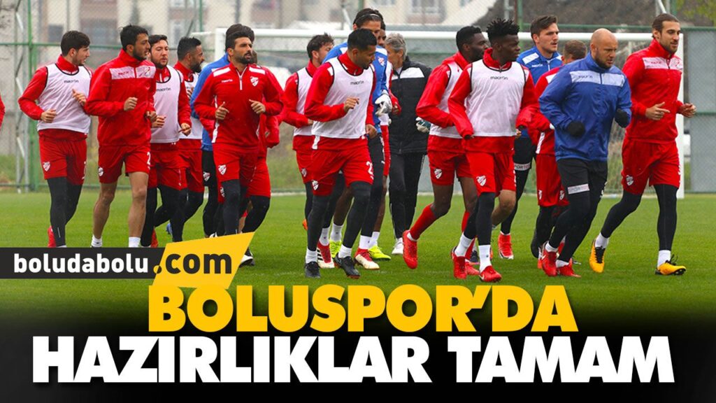 BOLUSPOR’DA HAZIRLIKLAR TAMAM