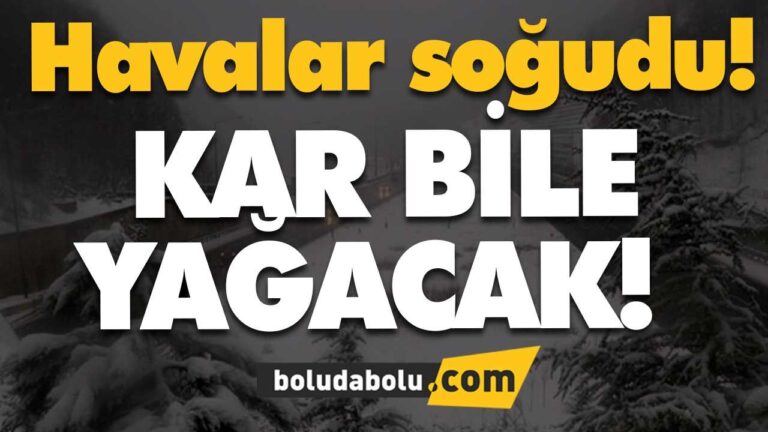 KAR BİLE YAĞACAK!