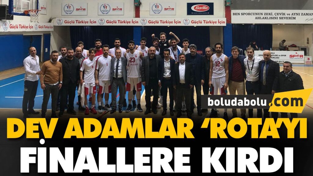 DEV ADAMLAR ‘ROTA’YI FİNALLERE KIRDI DEV ADAMLAR ‘ROTA’YI FİNALLERE KIRDI