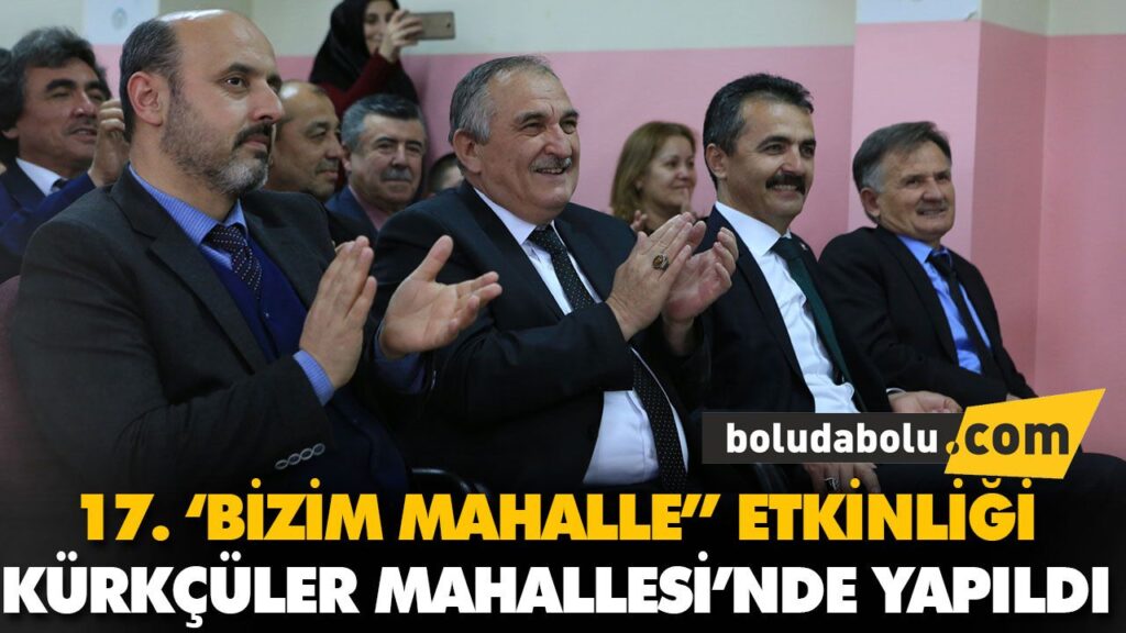 17. ‘BİZİM MAHALLE” ETKİNLİĞİ KÜRKÇÜLER MAHALLESİ’