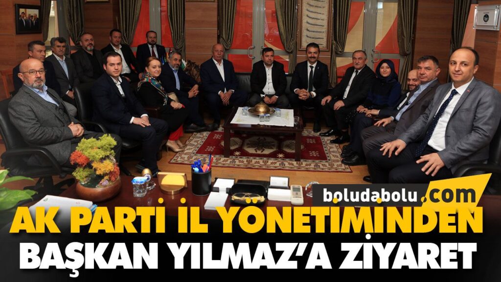 AK PARTİ İL YÖNETİMİNDEN BAŞKAN YILMAZ’A ZİYARET