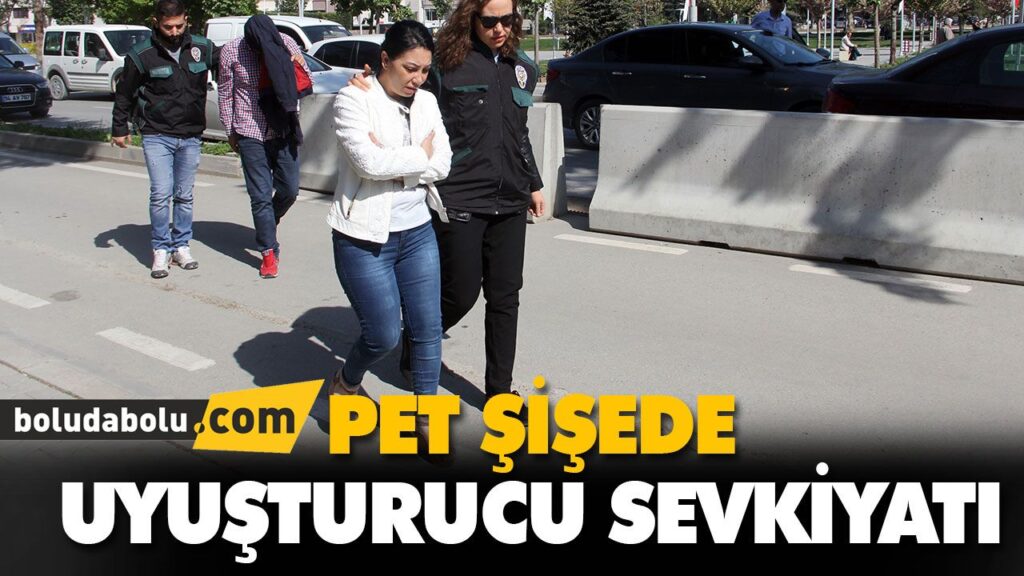 PET ŞİŞEDE UYUŞTURUCU SEVKİYATI PET ŞİŞEDE UYUŞTURUCU SEVKİYATI
