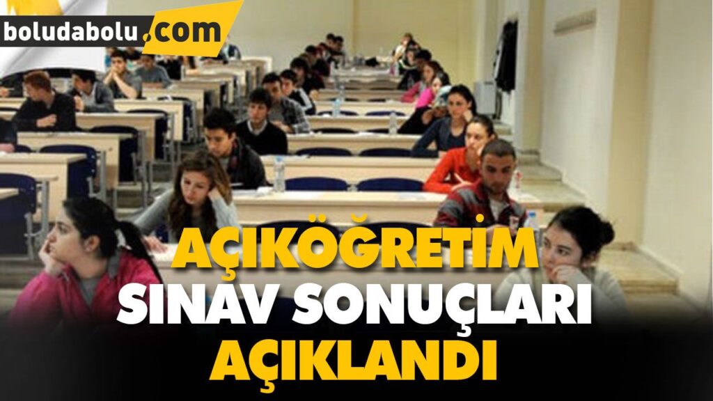 AÇIKÖĞRETİM SINAV SONUÇLARI AÇIKLANDI AÇIKÖĞRETİM SINAV SONUÇLARI AÇIKLANDI