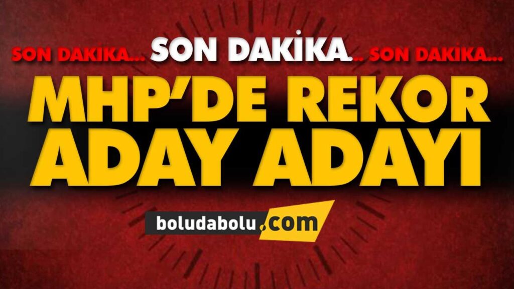 MHP’de rekor aday adayı