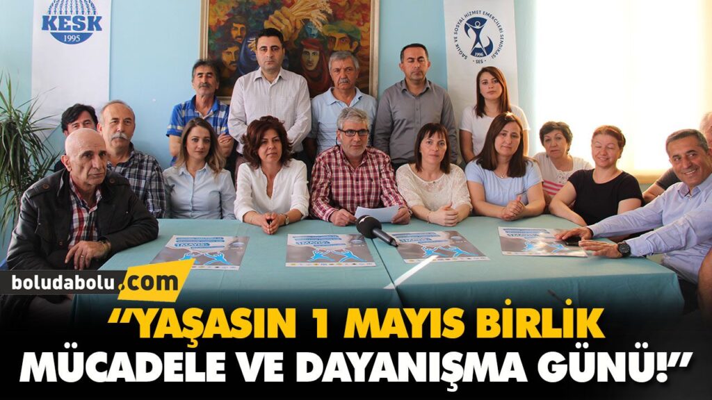 “YAŞASIN 1 MAYIS BİRLİK, MÜCADELE VE DAYANIŞMA GÜN “YAŞASIN 1 MAYIS BİRLİK, MÜCADELE VE DAYANIŞMA GÜN