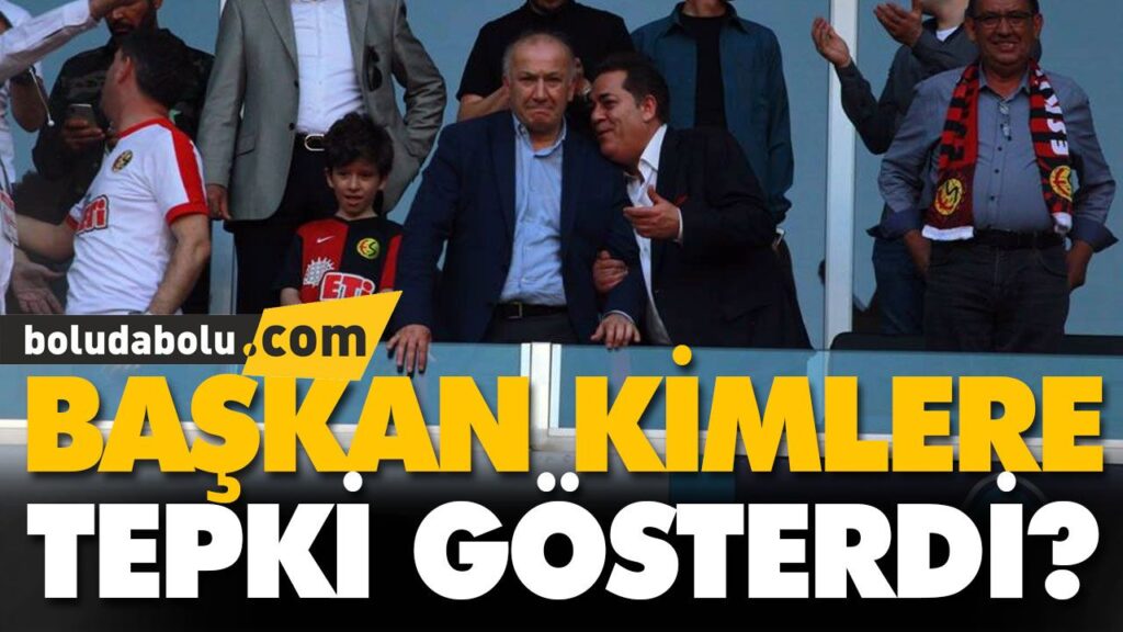 BAŞKAN KİMLERE TEPKİ GÖSTERDİ? BAŞKAN KİMLERE TEPKİ GÖSTERDİ?