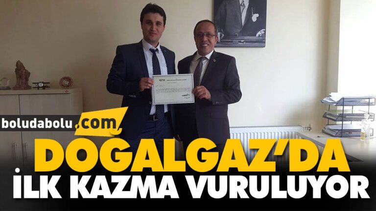 DOĞALGAZ’DA İLK KAZMA VURULUYOR