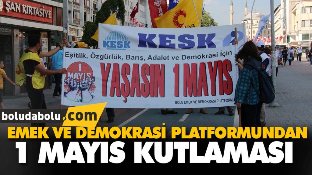 EMEK VE DEMOKRASİ PLATFORMUNDAN 1 MAYIS KUTLAMASI EMEK VE DEMOKRASİ PLATFORMUNDAN 1 MAYIS KUTLAMASI
