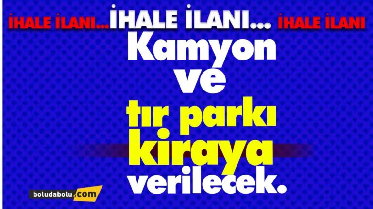 Kamyon ve tır parkı kiraya verilecek.