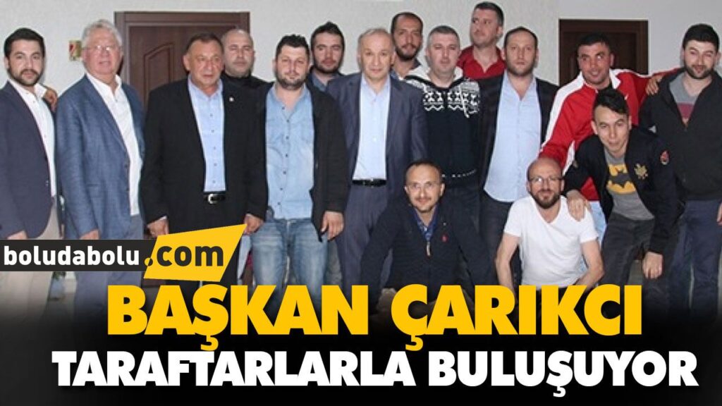 BAŞKAN ÇARIKCI, TARAFTARLARLA BULUŞUYOR BAŞKAN ÇARIKCI, TARAFTARLARLA BULUŞUYOR