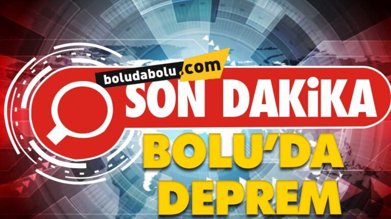 BOLU’DA DEPREM