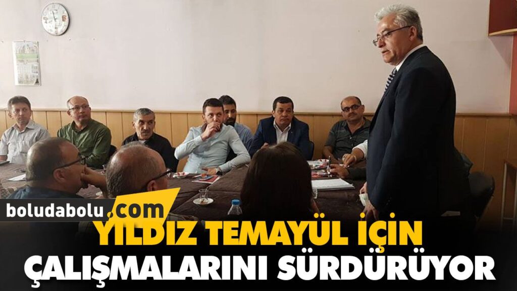 YILDIZ TEMAYÜL İÇİN ÇALIŞMALARINI SÜRDÜRÜYOR YILDIZ TEMAYÜL İÇİN ÇALIŞMALARINI SÜRDÜRÜYOR