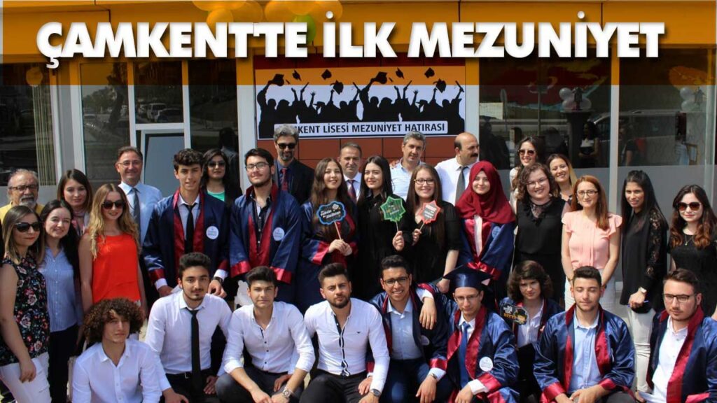 ÇAMKENT’TE İLK MEZUNİYET