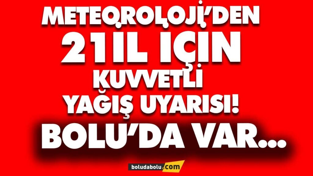 METEOROLOJİ’DEN KUVVETLİ YAĞIŞ UYARISI! METEOROLOJİ’DEN KUVVETLİ YAĞIŞ UYARISI!