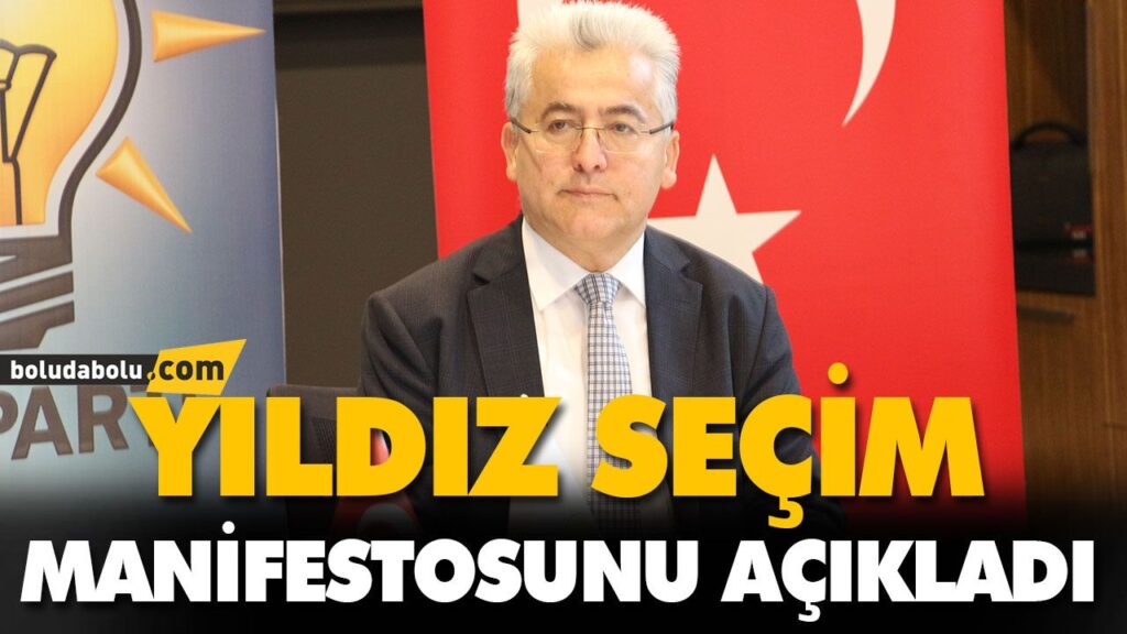 YILDIZ SEÇİM MANİFESTOSUNU AÇIKLADI YILDIZ SEÇİM MANİFESTOSUNU AÇIKLADI
