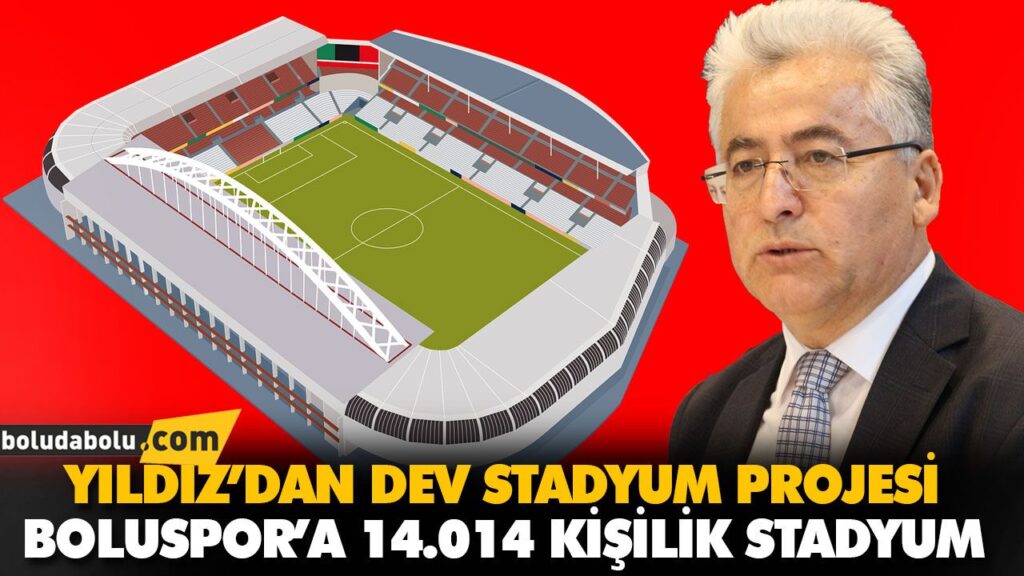 YILDIZ’DAN DEV STADYUM PROJESİ