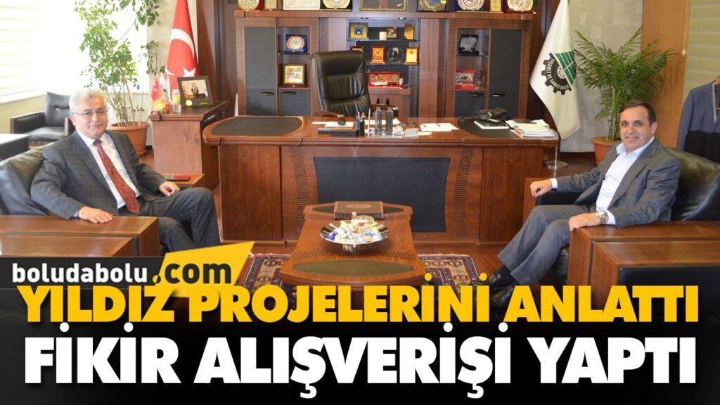 YILDIZ PROJELERİNİ ANLATTI, FİKİR ALIŞVERİŞİ YAPTI YILDIZ PROJELERİNİ ANLATTI, FİKİR ALIŞVERİŞİ YAPTI