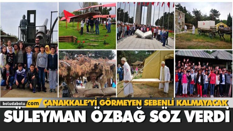 ÇANAKKALE’Yİ GÖRMEYEN SEBENLİ KALMAYACAK