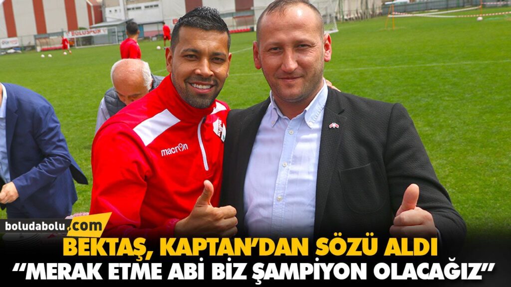 BEKTAŞ, KAPTAN’DAN SÖZÜ ALDI BEKTAŞ, KAPTAN’DAN SÖZÜ ALDI