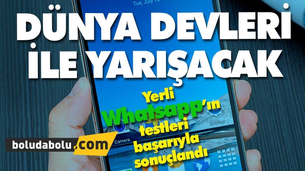 Yerli Whatsapp’ın testleri başarıyla sonuçlandı