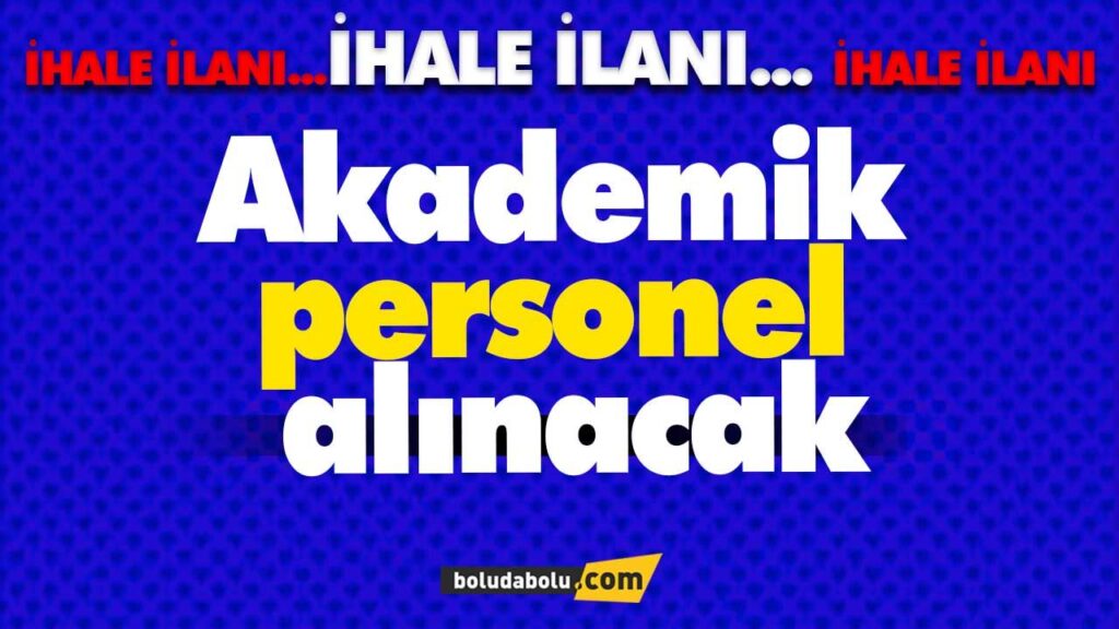 Akademik personel alınacak