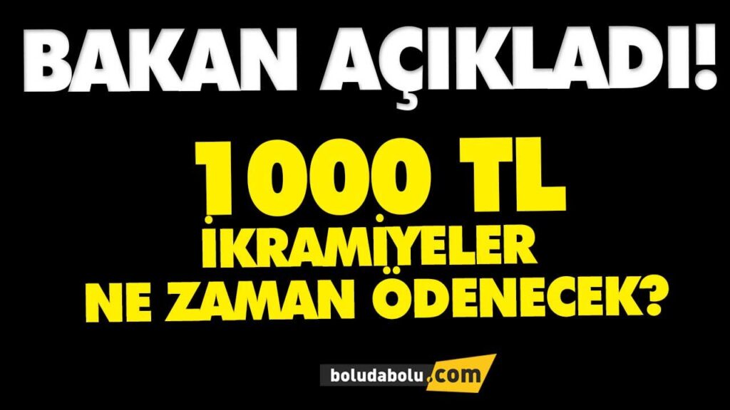1000 TL İKRAMİYELER NE ZAMAN ÖDENECEK? 1000 TL İKRAMİYELER NE ZAMAN ÖDENECEK?