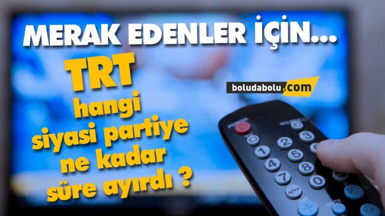 TRT hangi siyasi partiye ne kadar süre ayırdı ?