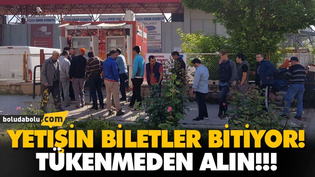 YETİŞİN BİLETLER BİTİYOR! YETİŞİN BİLETLER BİTİYOR!