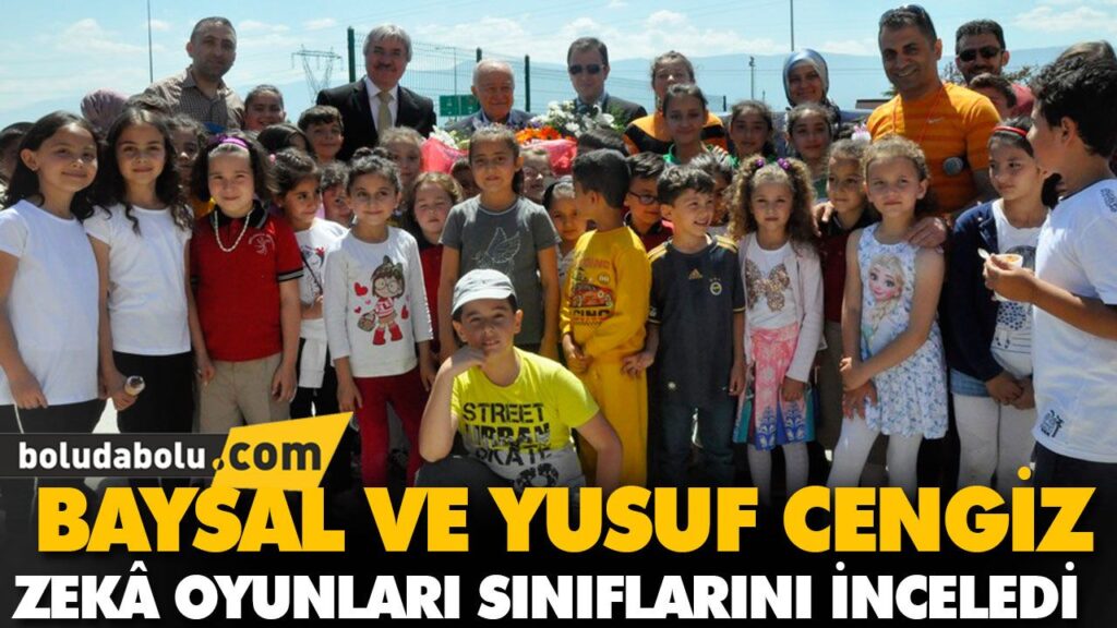 BAYSAL VE YUSUF CENGİZ ZEKÂ OYUNLARI SINIFLARINI İNCELEDİ BAYSAL VE YUSUF CENGİZ ZEKÂ OYUNLARI SINIFLARINI İNCELEDİ