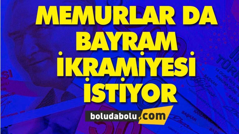 MEMURLAR DA BAYRAM İKRAMİYESİ ALABİLECEK Mİ?