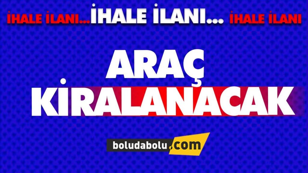 Araç kiralanacak
