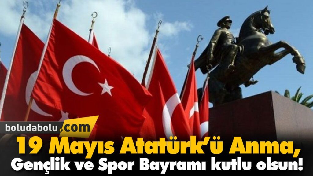 19 Mayıs Atatürk’ü Anma, Gençlik ve Spor Bayramı kutlu olsun! 19 Mayıs Atatürk’ü Anma, Gençlik ve Spor Bayramı kutlu olsun!