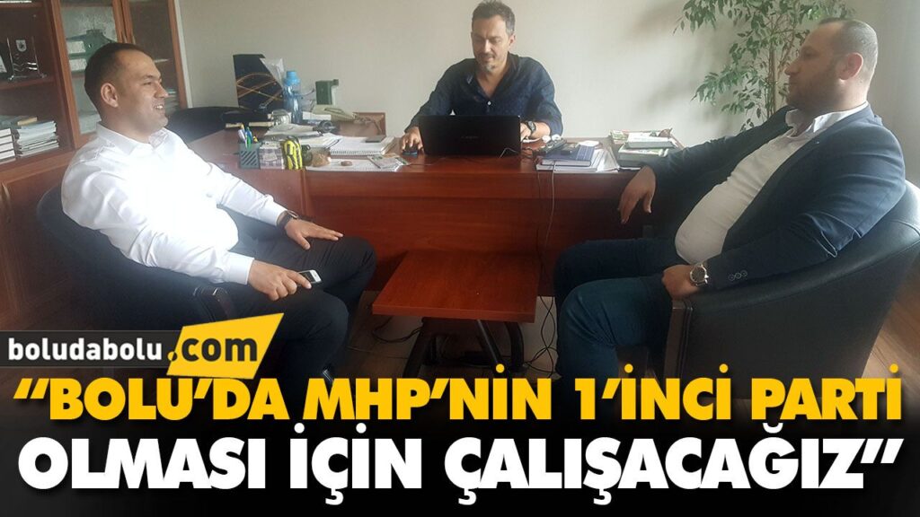 “BOLU’DA MHP’NİN 1’İNCİ PARTİ OLMASI İÇİN ÇALIŞACAĞIZ” “BOLU’DA MHP’NİN 1’İNCİ PARTİ OLMASI İÇİN ÇALIŞACAĞIZ”
