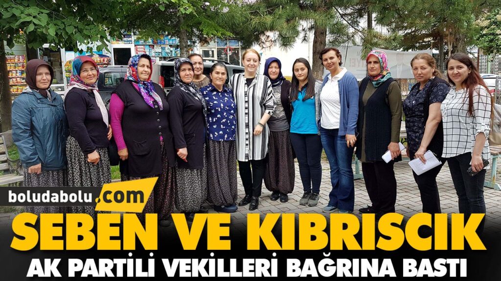 SEBEN VE KIBRISCIK, AK PARTİLİ VEKİLLERİ BAĞRINA BASTI SEBEN VE KIBRISCIK, AK PARTİLİ VEKİLLERİ BAĞRINA BASTI