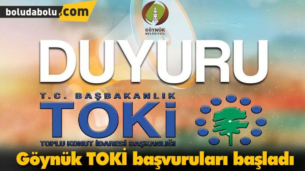 Göynük TOKİ başvuruları başladı Göynük TOKİ başvuruları başladı