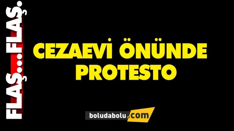CEZAEVİ ÖNÜNDE  PROTESTO