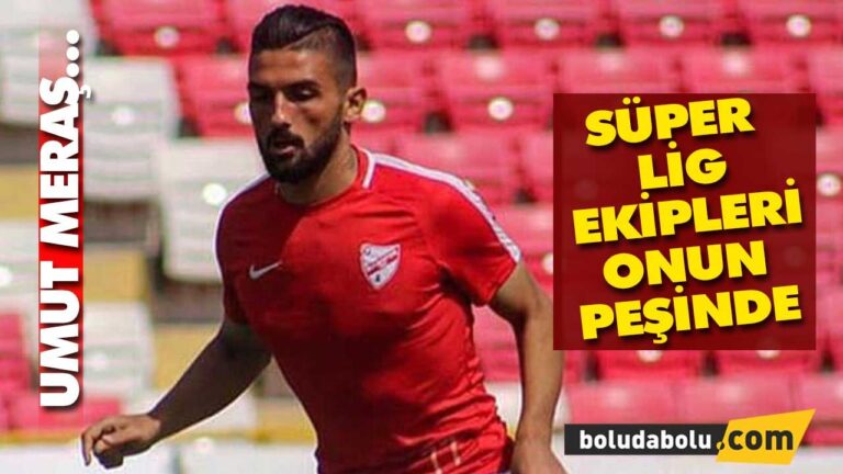 BOLUSPOR OYUNCUSU UMUT MERAŞ