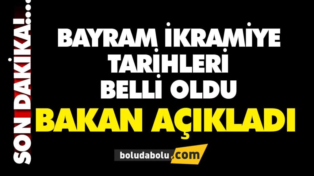 BAYRAM İKRAMİYE TARİHLERİ NE ZAMAN? BAYRAM İKRAMİYE TARİHLERİ NE ZAMAN?