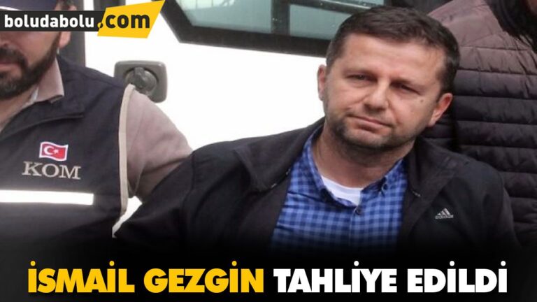 İSMAİL GEZGİN TAHLİYE EDİLDİ