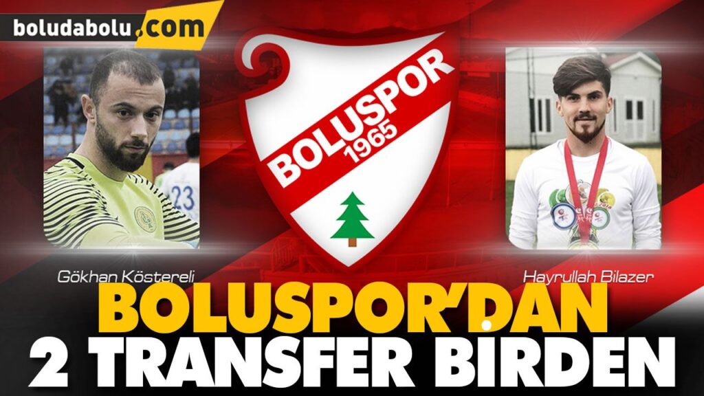 BOLUSPOR’DAN 2 TRANSFER BİRDEN BOLUSPOR’DAN 2 TRANSFER BİRDEN