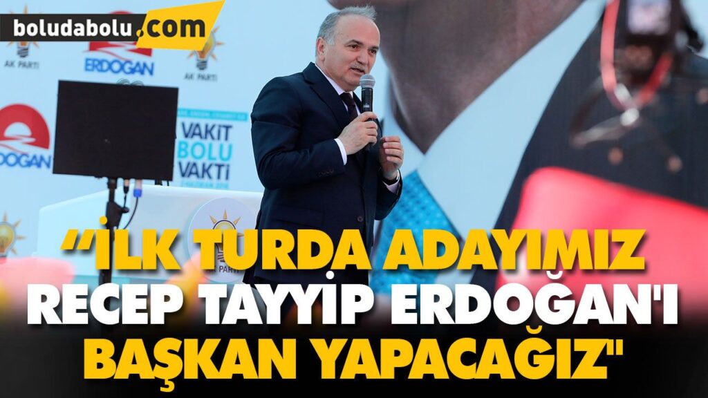 “İLK TURDA ADAYIMIZ RECEP TAYYİP ERDOĞAN’I BAŞKAN YAPACAĞIZ” “İLK TURDA ADAYIMIZ RECEP TAYYİP ERDOĞAN’I BAŞKAN YAPACAĞIZ”