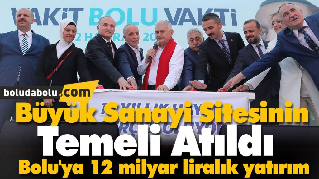 BOLU’YA 12 MİLYARLIK YATIRIM