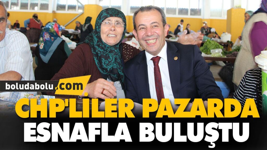 CHP’LİLER PAZARDA ESNAFLA BULUŞTU CHP’LİLER PAZARDA ESNAFLA BULUŞTU